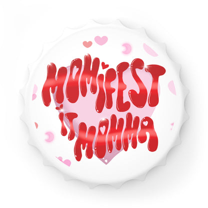 Momifest it Bottle Opener